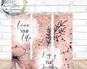 Motivational 20 oz Tumbler | Love Your Life, Enjoy the Journey