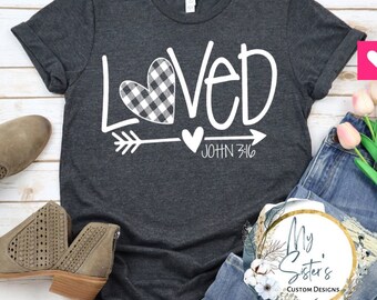 Loved T-Shirt | Christian| John 3:16 | Crew T-shirt | Soft | Gift | Custom Shirt | Unisex | Smile More  | Personalize | Holiday