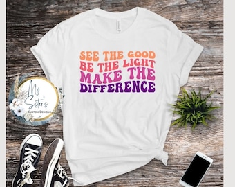 See the Good, Be the Light T-Shirt: Soft Unisex Crewneck