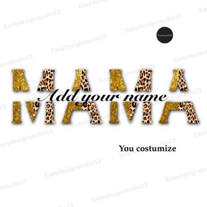 Aanpasbare Mama met namen PNG, Mama met ruimte voor namen toe te voegen, mama Sublimation ontwerp, mama monogram png
