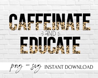 Caffeinate png - Coffee png - Caffeinate svg - Coffee svg - Teacher Gift - Teacher TShirt - Teacher png - Teacher svg - Back to School