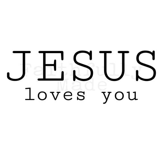 Jesus Loves You PNG - Etsy