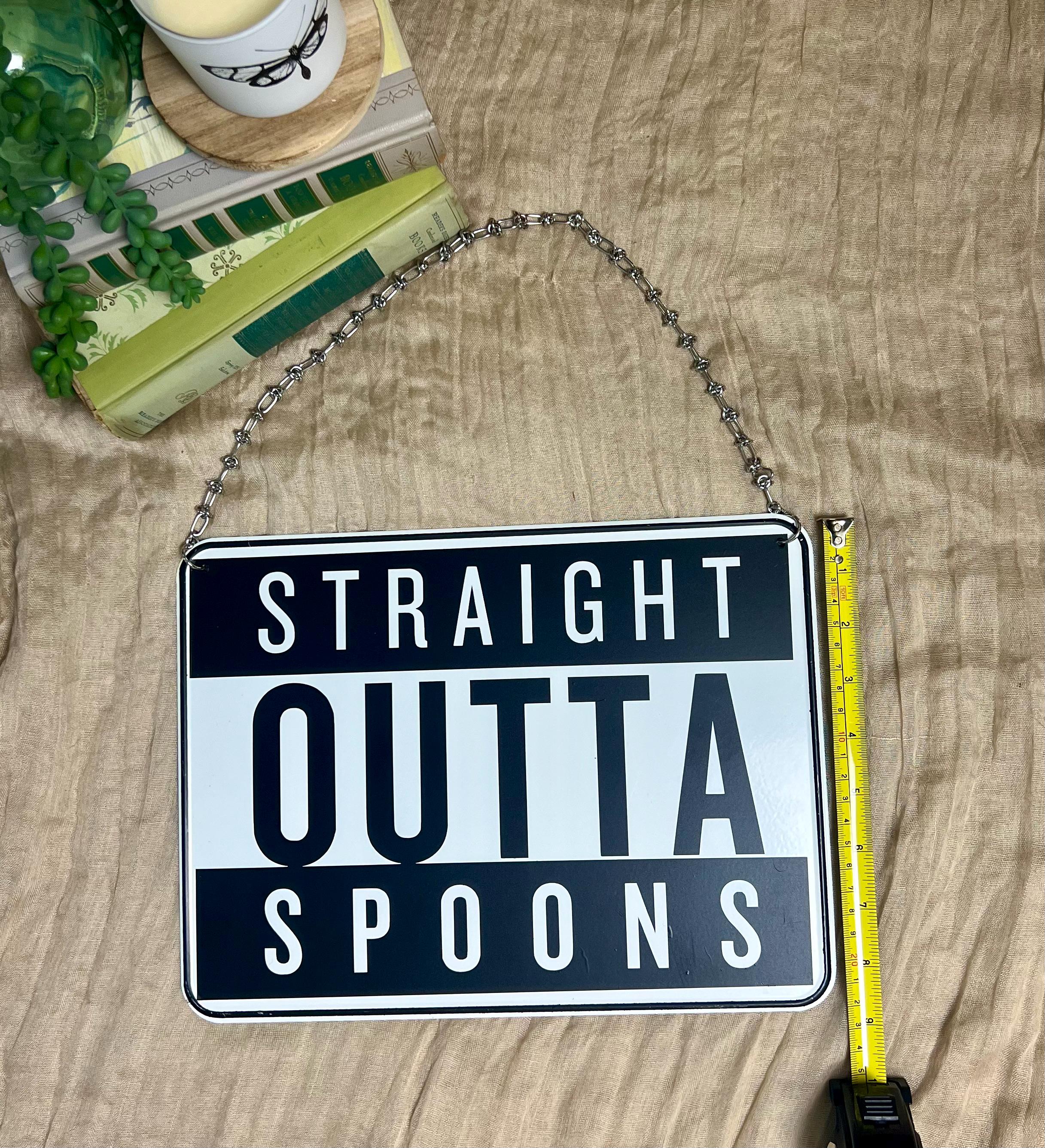 Mini Spoons Sign Straight Outta Spoons Metal Sign – Funny Chronic Illness Decor - Etsy