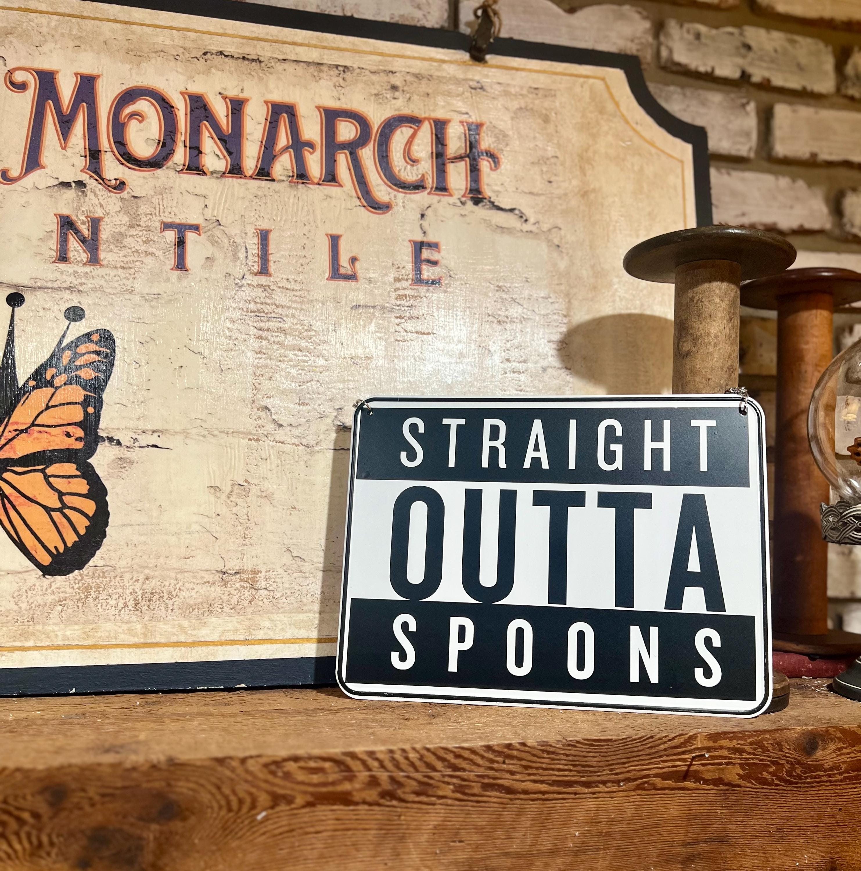 Mini Spoons Sign Straight Outta Spoons Metal Sign – Funny Chronic Illness Decor - Etsy