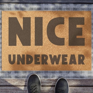 Funny Doormat - &#39;Nice Underwear&#39; - Perfect for Home Entrance, Humorous Gift for Friends, Housewarming, or Parties, Entrance Rug, Decorative