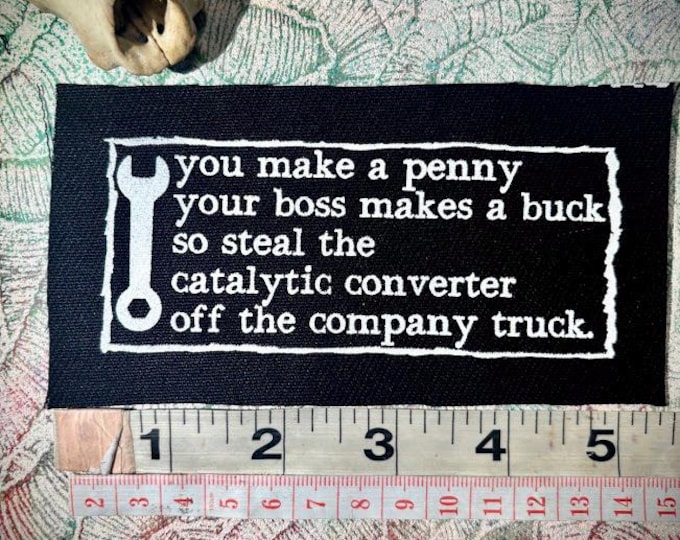 anti-work, anti-grind, anti-capitalist poem sew on punk patch