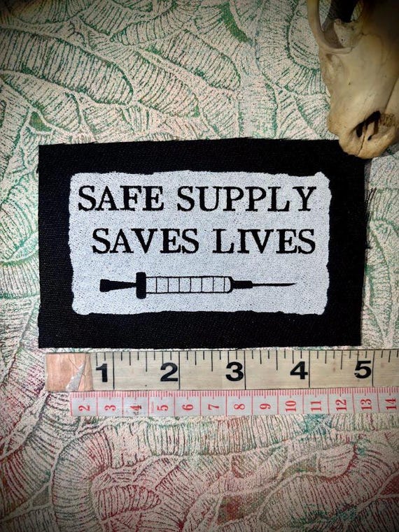 Safe supply saves lives sew on punk patch