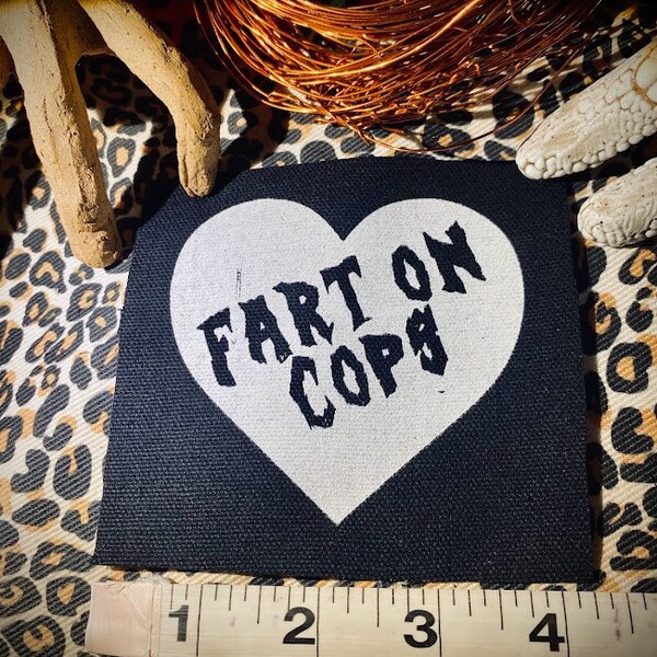 Fart on Cops crusty punk patch. Leftist anarchist silk screened patch for battle vests and jackets. Defund the police. Anarchist socialist