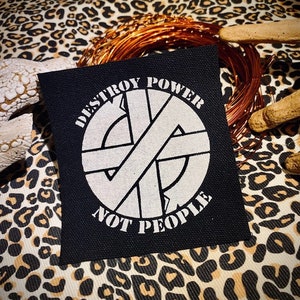 Crass destroy power not people sew on patch. for punk rock battle vests, crusty pants and overalls, horror goth feminist backpacks