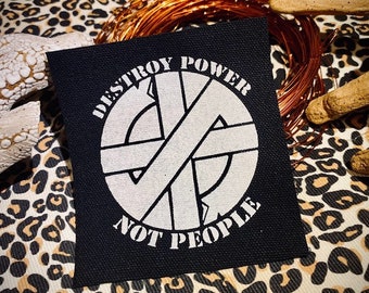 Crass destroy power not people sew on patch. for punk rock battle vests, crusty pants and overalls, horror goth feminist backpacks