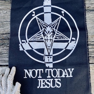 Not Today Jesus backpatch. two versions! inverted cross/pentagram large patch for occult punk battle jackets, satanic crusty vests,