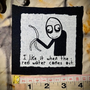 Salad Fingers I Like it when the red water comes out sew on punk patch