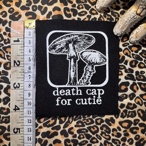 Death Cap For Cutie. sew on patch