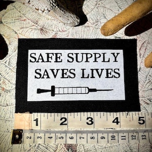 Safe supply saves lives sew on punk patch