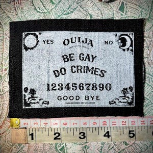 queer pride Ouija board saying be gay, do crimes sew on punk patch