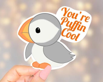 Positive Motivational Sticker | Cute Puffin Vinyl Decal | Waterproof Matte Sticker | Funny Bird Pun Sticker | Kawaii Animal Laptop Sticker