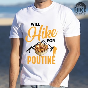 Will Hike for Poutine Shirt | Hike to Eat | Poutine Lover Gift | Funny Hiker Shirt | Hiker Gift | Adventure Foodie Tee | Canadian Food Gift