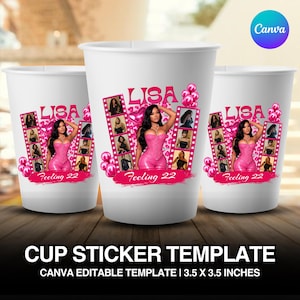 May include: Three white paper cups featuring a pink graphic design with the name LISA, a film strip collage of photos, pink heart and balloon illustrations, and the text Feeling 22. The design is a 3.5 x 3.5 inch editable Canva sticker template.