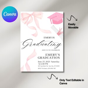 May include: Pink graduation invitation with a pink bow, graduation cap, and diploma. The text reads "Emery is Graduating. Join us to celebrate Emery's Graduation. June 25, 2023 Saturday at 6:30 PM. 123 Anywhere St, Any City, ST 12343. RSVP To Emery 123 6566 787."