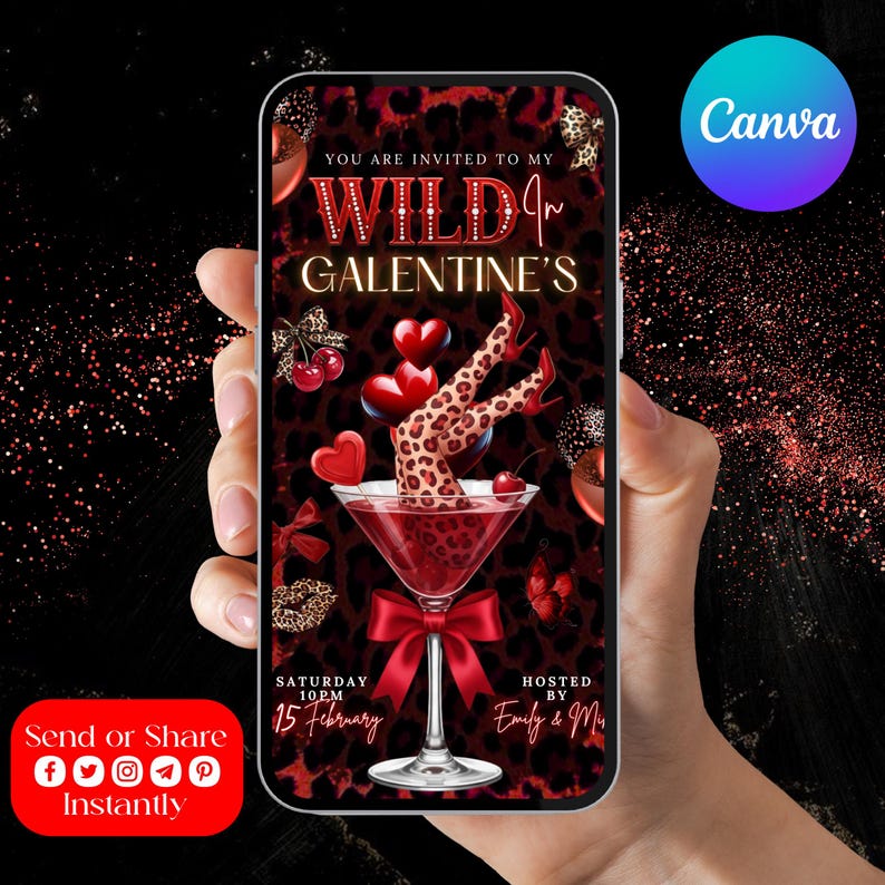 May include: A smartphone displaying a digital invitation for a "Wild Galentine's" event. The invitation features a martini glass with legs in leopard print stockings, hearts, and cherries. The text includes the date, time, and host's names.