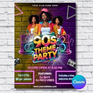 May include: A vibrant poster advertising a 90s theme party. The design features three women, a large "90s Theme Party" graphic, and speaker illustrations. The poster includes the text "Doors Open at 6:00 PM" and lists the DJs. The background is a brick wall.