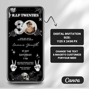 May include: A digital invitation template displayed on a smartphone screen featuring a black background with silver text reading R.I.P TWENTIES, a large silver number 30, skeleton hand graphics, roses, a skull, and a circular photo placeholder.