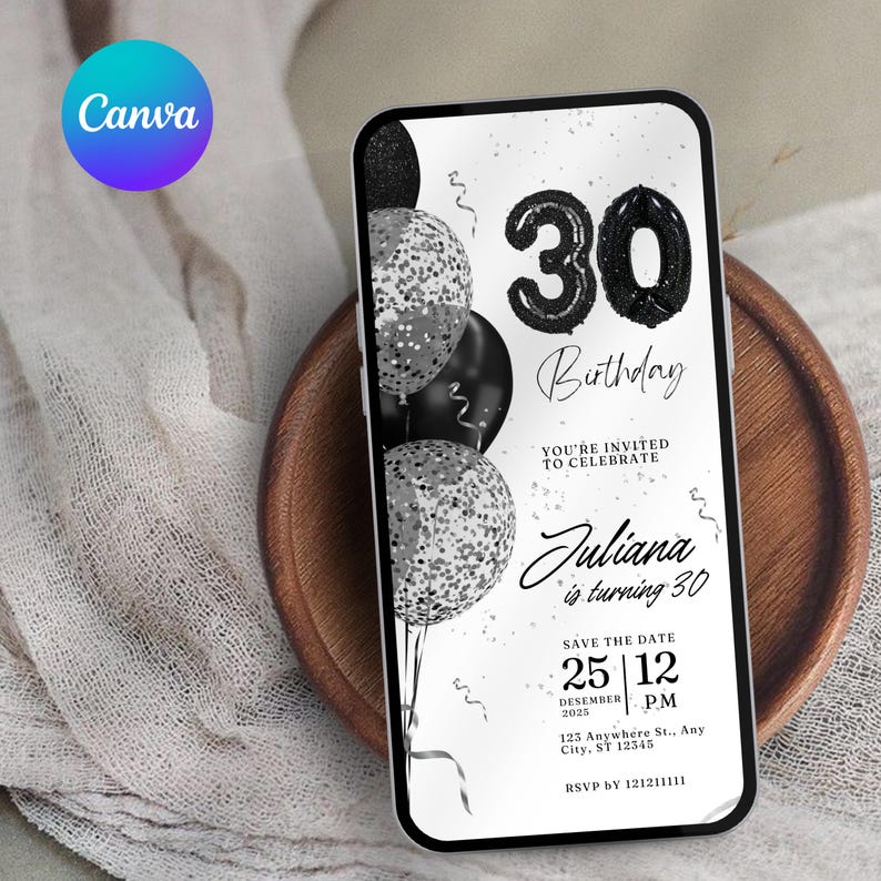 May include: A black and white birthday invitation with a 30th birthday theme. The invitation features black balloons with silver glitter and the text "30 Birthday", "You're invited to celebrate", "Juliana is turning 30", "Save the Date 25 | 12 December 2025 PM", "123 Anywhere St., Any City, ST 12345", and "RSVP by 121211111".