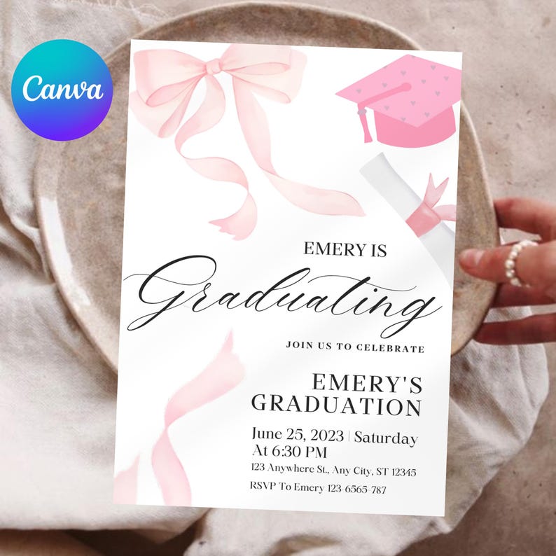 May include: Pink graduation invitation with a pink bow, graduation cap, and diploma. The text reads "Emery is Graduating. Join us to celebrate Emery's Graduation. June 25, 2023 Saturday at 6:30 PM. 123 Anywhere St., Any City, ST 12345. RSVP To Emery 123 6565 787."