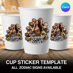 May include: Three white cups featuring sticker designs with a person surrounded by leopard print balloons and gold zodiac symbols. The text reads Libra SZN, Cancer SZN, and Leo SZN. The bottom text reads CUP STICKER TEMPLATE ALL ZODIAC SIGNS AVAILABLE.