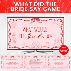 May include: A digital wedding game titled What Would The Bride Do? displayed on a television screen with a light pink background, red decorative borders, and line art illustrations of a couple, doves, and rings, plus three smaller game slides.