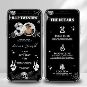 May include: Two smartphone screens displaying a black and white digital invitation template. The design features gothic elements including a skull, spiderwebs, roses, and skeleton hands. Text includes R.I.P TWENTIES, 30, THE DETAILS, and event information.