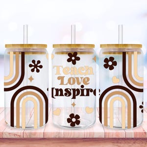Boho Teacher Svg Libbey Glass Wrap Svg, Teach Love Inspire Svg 16oz Libby Beer Can Glass Full Wrap Cup svg files for Cricut, Png Sublimation