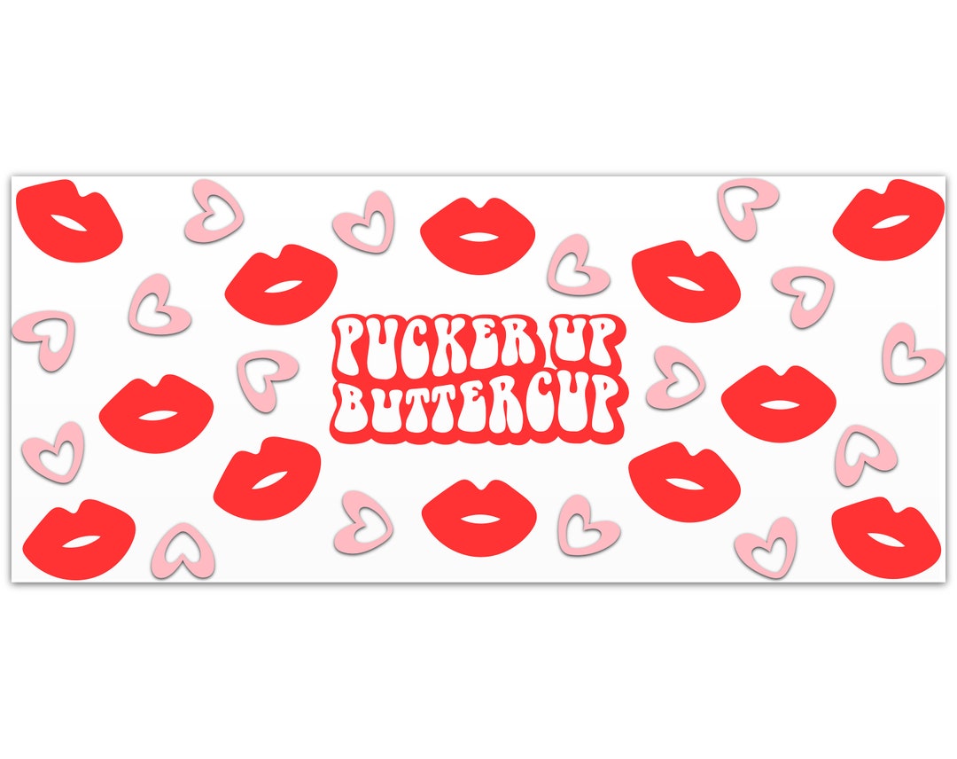 Pucker up Buttercup Svg Libbey Glass Wrap Svg Funny - Etsy
