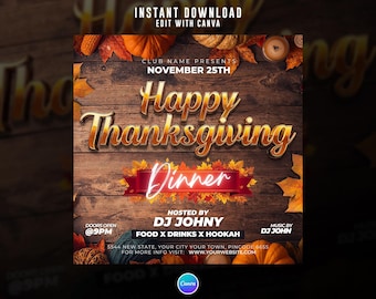 May include: Thanksgiving dinner flyer with a wooden background, pumpkins, and autumn leaves. The text reads "Happy Thanksgiving Dinner" with the date November 25th. Hosted by DJ Johny, with food, drinks, and hookah.