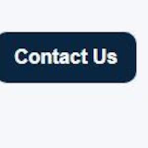 May include: A navy blue rectangular button with rounded corners. The white text "Contact Us" is centered on the button. The button is set against a plain, light grey background.