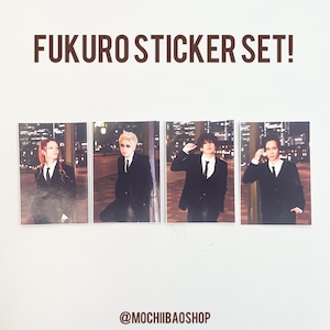 May include: A set of four stickers featuring images of people in black suits and ties. The text "FUKURO STICKER SET!" is at the top. The shop's Instagram handle, "@MOCHIBAOSHOP", is at the bottom.