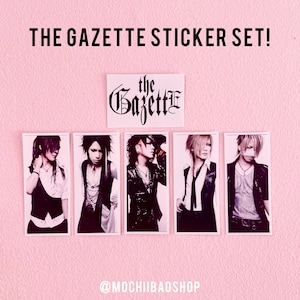 May include: A set of five stickers featuring black and white photos of the members of the Japanese rock band The Gazette. The band's name is written in a gothic font on a separate sticker.