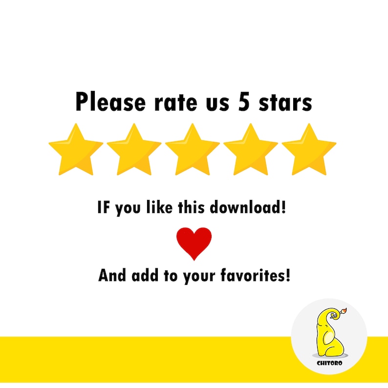 May include: A graphic with five yellow stars, a red heart, and the text "Please rate us 5 stars", "IF you like this download!" and "And add to your favorites!"  A yellow cartoon elephant with a flame on its head is in the bottom right corner with the text "CHITORO" below it.