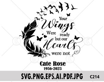 Your Wings Were Ready But Our Hearts Were Not Svg, Memorial Svg, Infinity Feather Svg, In Loving Memory Svg, In Memory Of svg, Funeral Svg