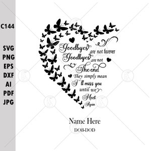 Goodbyes Are Not Forever Flying Butterflies Heart Custom Memorial Gift Rest In Peace Personalize Name Date Photo Remembrance SVG PNG Files