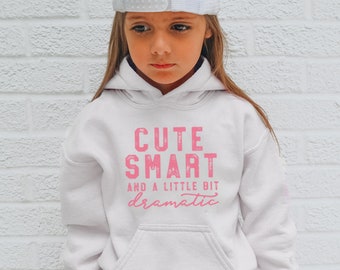 Cute/Smart/Dramatic Kids Hoodie