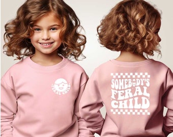 Somebody's Feral Child Front & Back Sweater