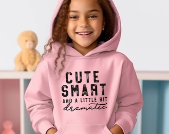 Cute/Smart/Dramatic Kids Hoodie
