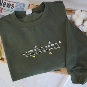 EMBROIDERED Menace First And A Women Second Sweatshirt, Hater First Embroidered, Feminist Second Sweater, Hater Hoodie, Unhinged Shirt