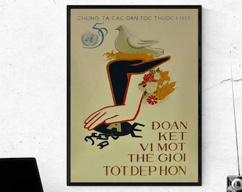 Vintage Vietnam War Poster - We Come Togeather as a United Nation To Build A Better World at Home and Abroad to Stop all Wars - SIZE 12x16in