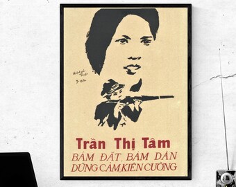 Old Vietnam War Poster - Famous Soldier Tran Thi Tam Holding on to the Land During Multiple Battles Aginst the American Army - SIZE 12x16in