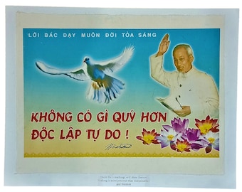 Historical Vietnam Poster Communist Propaganda Nothing Is More Precious Than Independence and Freedom by President Ho Chi Minh 12x16in