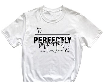 Frase popular en inglés camiseta perfectamente imperfecta Q89