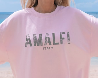 Amalfi Italien übergroßes Sweatshirt, Italien Sweatshirt, Amalfi, Trendy Sweatshirt, Vintage, Amalfi Shirt, Reise Sweatshirt, Amalfi Küste