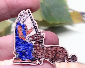 Wooden pin - MEDIEVAL UNICORN MAIDEN- Eco-friendly whimsical marginalia pin. Wearable historical weirdness for your coat, bag, or clothes!